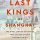 The Last Kings of Shanghai: The Rival Jewish Dynasties That Helped Create Modern China by Jonathan Kaufman